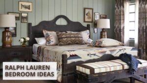 Ralph Lauren Bedroom Ideas: Timeless Elegance and Refined Comfort