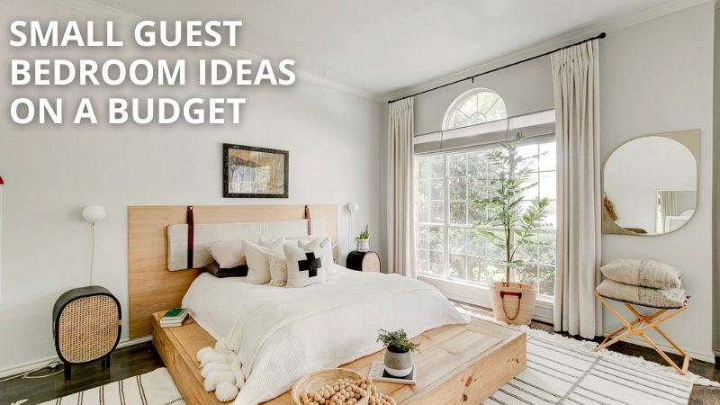 Small Guest Bedroom Ideas On A Budget