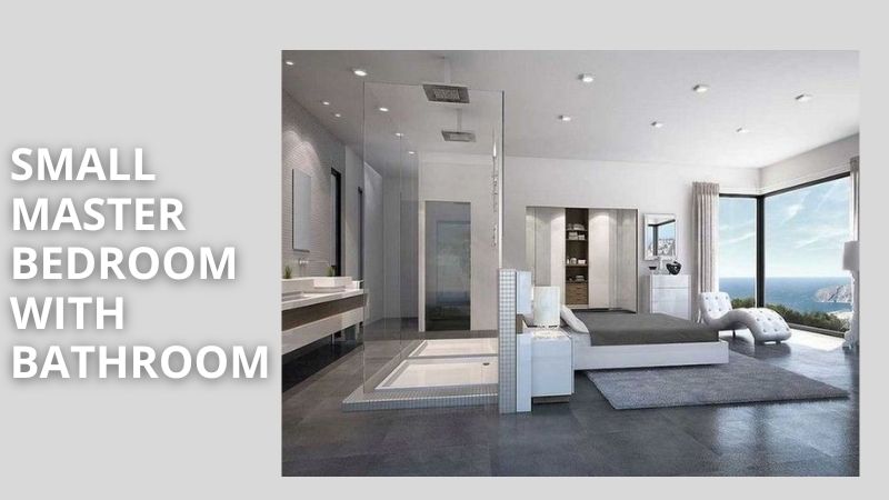 Maximizing Space: Design Tips for a Small Master Bedroom with Bathroom